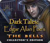 Dark Tales: Edgar Allan Poe's The Bells Collector's Edition
