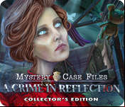 Mystery Case Files: A Crime in Reflection Collector's Edition