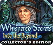 Whispered Secrets: Into the Beyond Collector's Edition